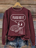 Please Use It Print Casual Sweatshirt