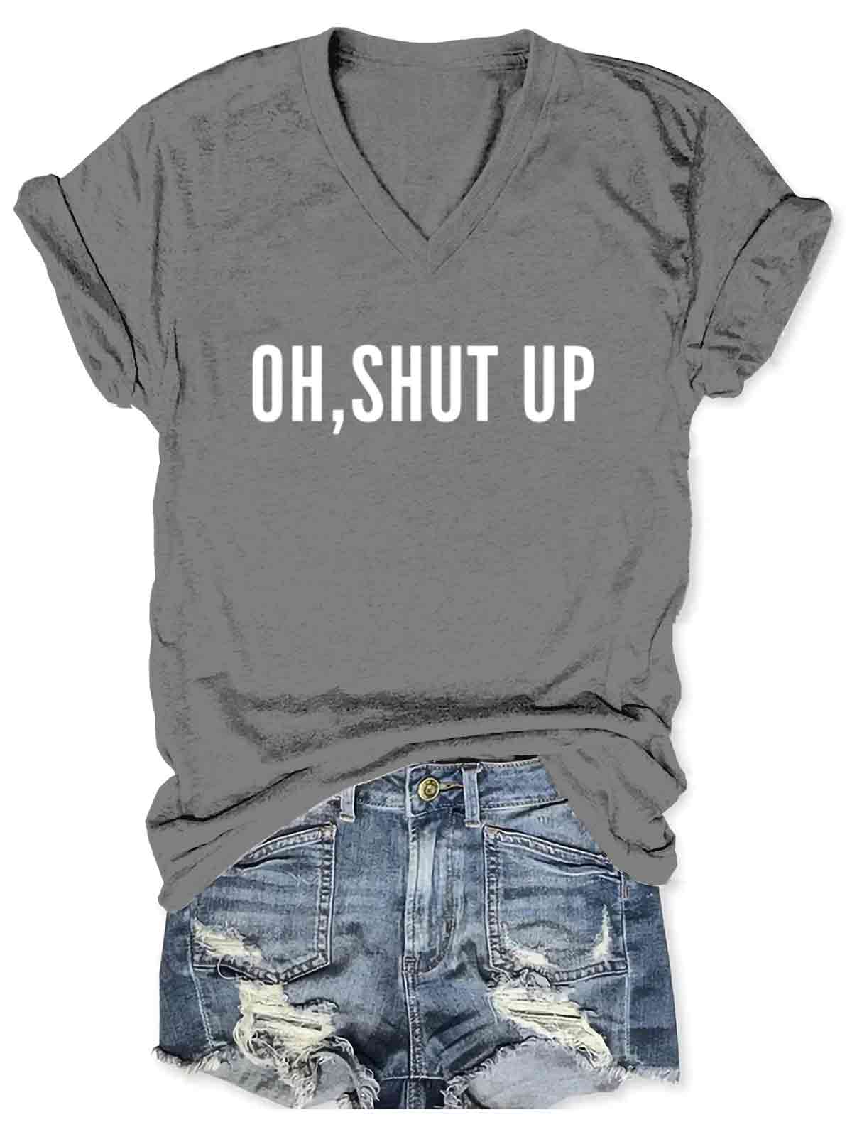 Oh Shut Up Art V-neck Casual T-Shirt