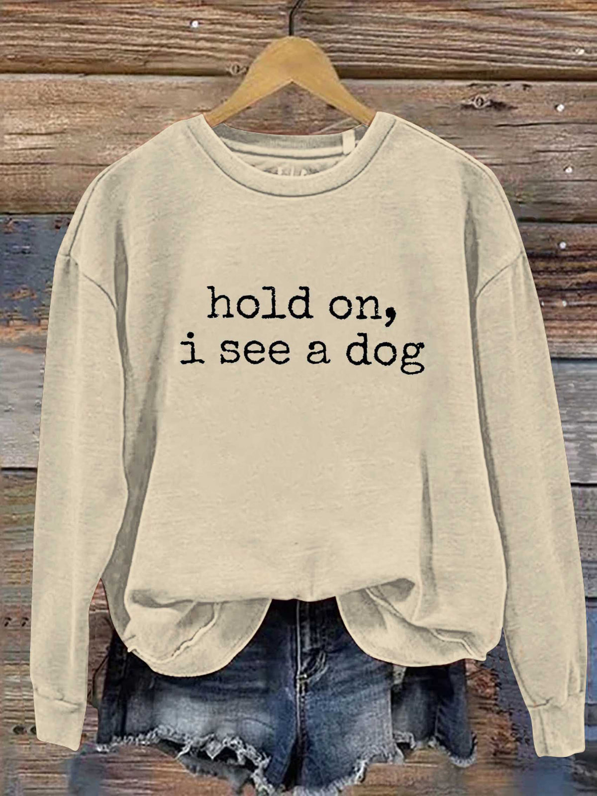 Hold On, I See A Dog Print Casual Sweatshirt