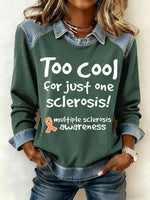 Women's Casual Too Cool For Just One Sclerosis! Ms Awareness Multiple Sclerosis Warrior Multiple Sclerosis Orange Ribbon Patchwork Denim Sweatshirt