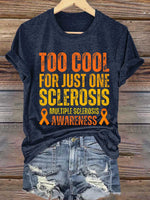 Too Cool For Just One Sclerosis Multiple Sclerosis Awareness Print T-shirt