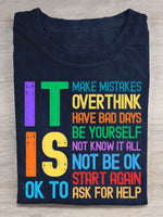 It Is Ok To Make Mistakes Overthink Have Bad Days Be Yourself Not Know It All Not Be Ok Start Again Ask For Help Print T-shirt