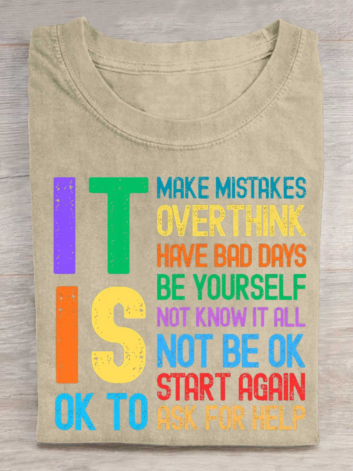 It Is Ok To Make Mistakes Overthink Have Bad Days Be Yourself Not Know It All Not Be Ok Start Again Ask For Help Print T-shirt