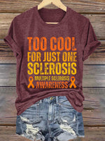 Too Cool For Just One Sclerosis Multiple Sclerosis Awareness Print T-shirt