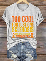 Too Cool For Just One Sclerosis Multiple Sclerosis Awareness Print T-shirt