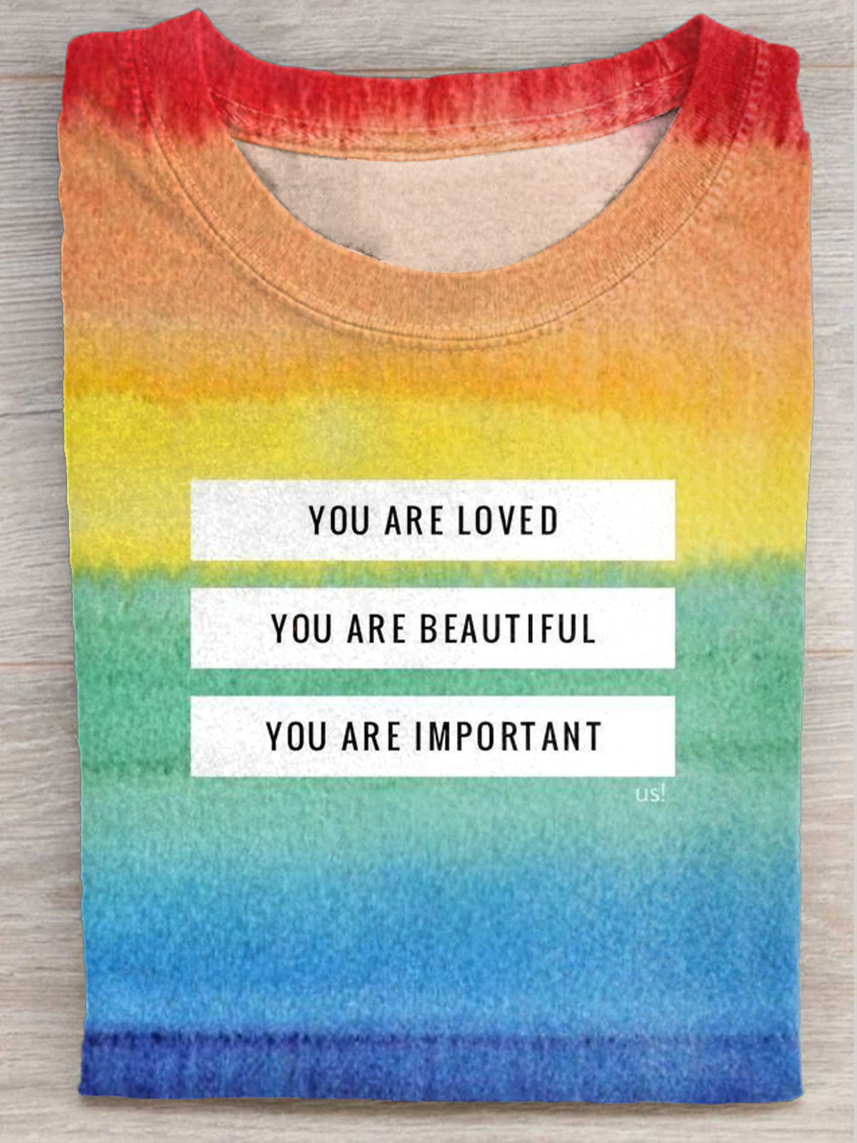 You Are Loved You Are Beautiful You Are Important Print T-shirt
