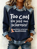 Women's Casual Too Cool For Just One Sclerosis! Ms Awareness Multiple Sclerosis Warrior Multiple Sclerosis Orange Ribbon Patchwork Denim Sweatshirt
