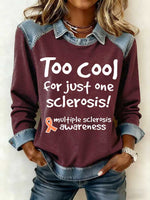 Women's Casual Too Cool For Just One Sclerosis! Ms Awareness Multiple Sclerosis Warrior Multiple Sclerosis Orange Ribbon Patchwork Denim Sweatshirt