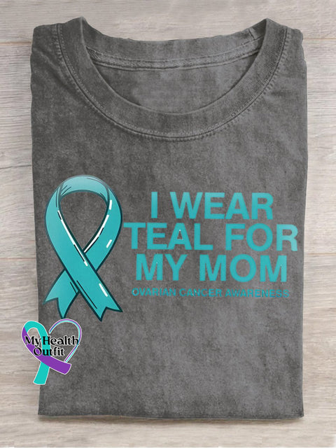 Ovarian Cancer Awareness Ribbon I Wear Teal For My Mom Print Casual T-Shirt Gray / S