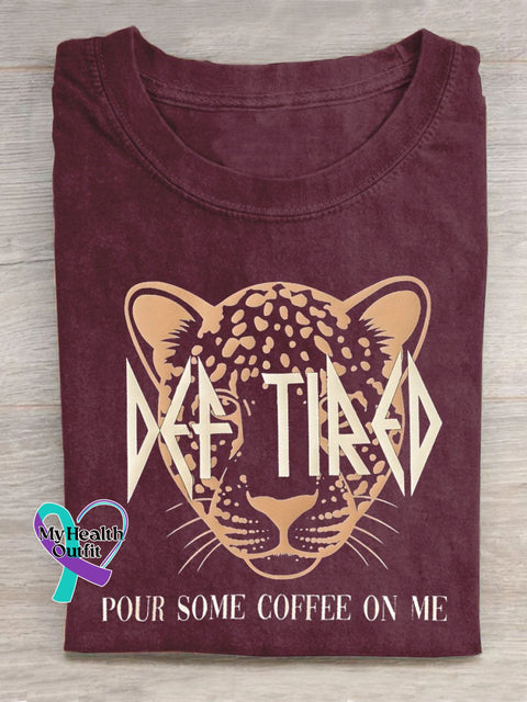 Pour Some Coffee On Me Leopard Letter Art Design T-Shirt Maroon / S