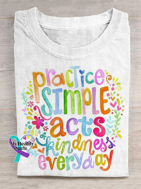 “Practice Simple Acts Kindness Everyday” Watercolor Style Positive Energy Slogan Printed