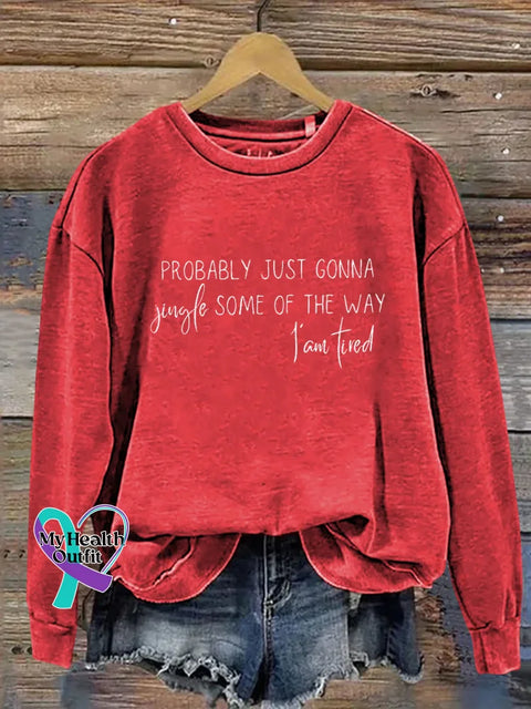 Probably Just Gonna Jingle Some Of The Way I’am Tired Print Casual Sweatshirt Red / S