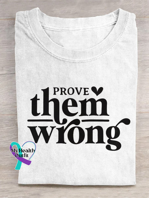 Prove Them Wrong Art Print Casual T-Shirt White / S