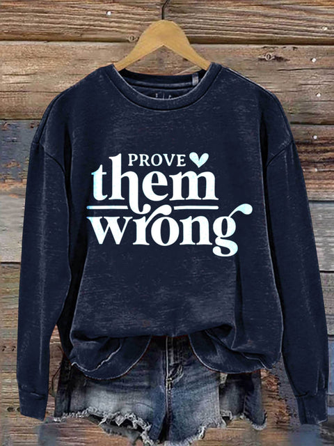 Prove Them Wrong Art Print Pattern Casual Sweatshirt Navy / S