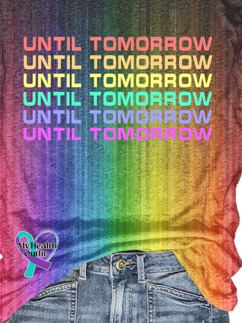 Rainbow Gradient Untill Tomorrow Art Print T-Shirt