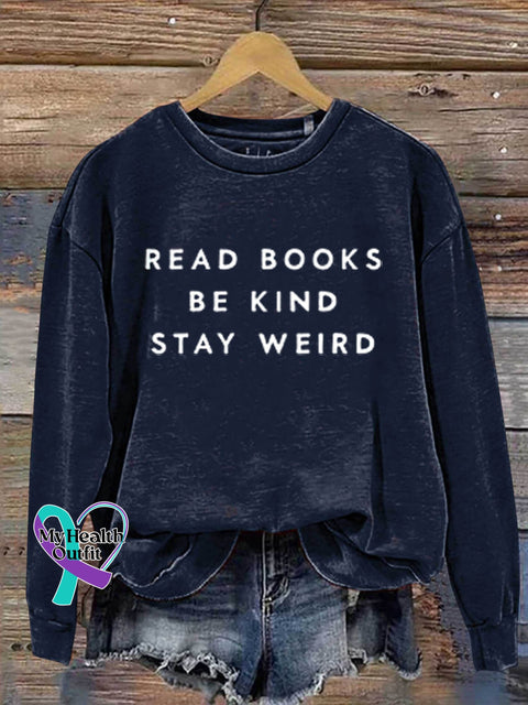 Read Books Be Kind Stay Weird Art Print Pattern Casual Sweatshirt Navy / S