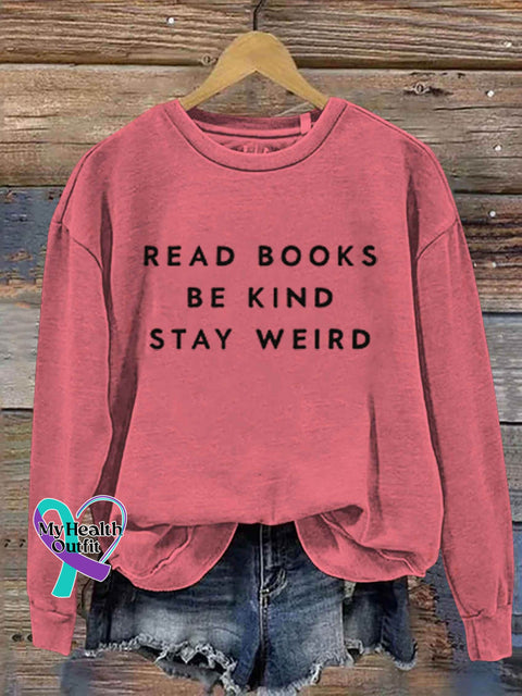 Read Books Be Kind Stay Weird Art Print Pattern Casual Sweatshirt Pink / S
