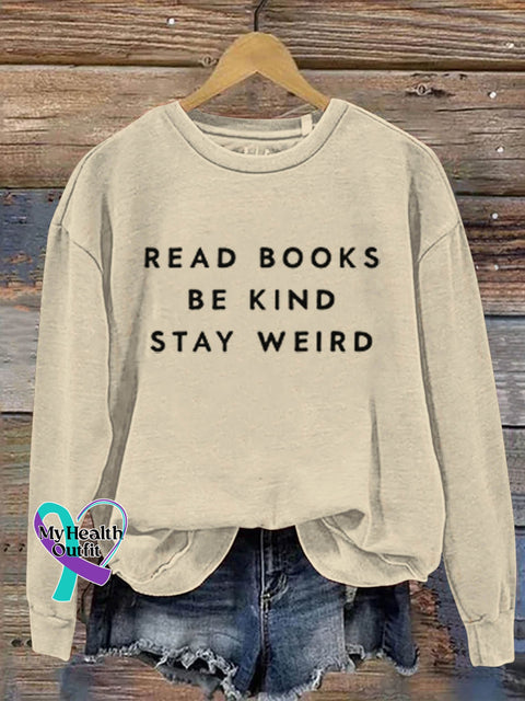Read Books Be Kind Stay Weird Art Print Pattern Casual Sweatshirt Sand / S