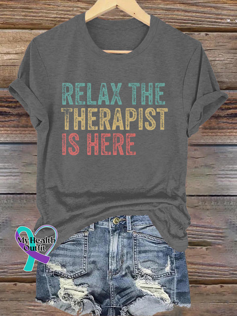 Relax Therapist Here Mental Health Matters Printed Casual Crew Neck Short Sleeve T-Shirt Grey / S