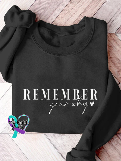 Remember Your Why! Print Casual Sweatshirt Black / S