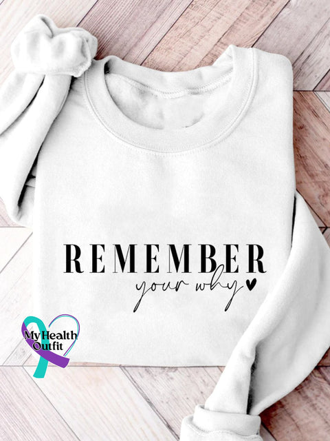 Remember Your Why! Print Casual Sweatshirt White / S