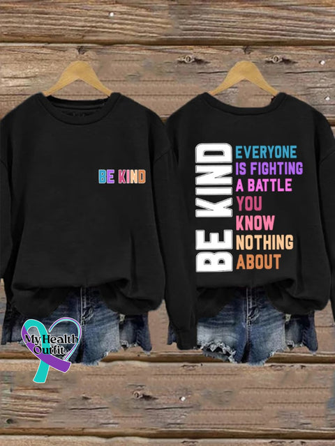 Retro Be Kind Everyone Is Fighting A Battle You Know Nothing About Print Sweatshirt Black / S