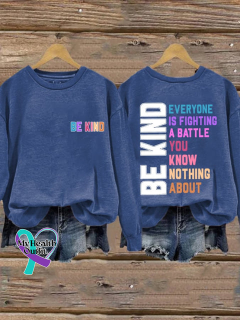 Retro Be Kind Everyone Is Fighting A Battle You Know Nothing About Print Sweatshirt Blue / S