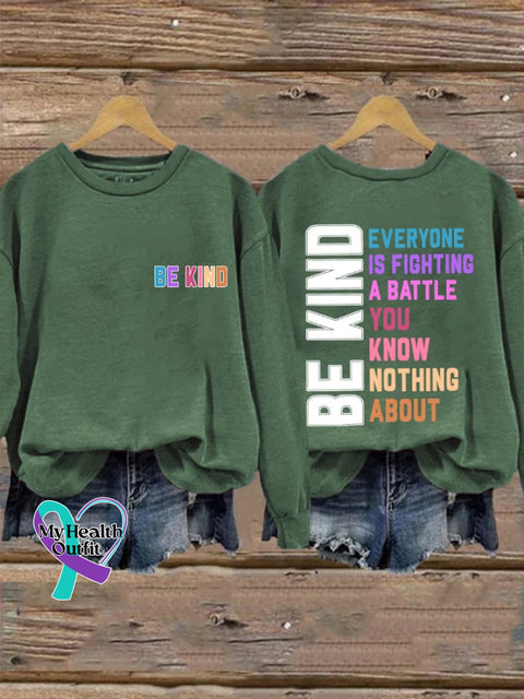 Retro Be Kind Everyone Is Fighting A Battle You Know Nothing About Print Sweatshirt Green / S