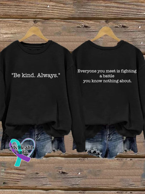 Retro Everyone You Meet Is Fighting A Battle Know Nothing About Be Kind Always Print Sweatshirt