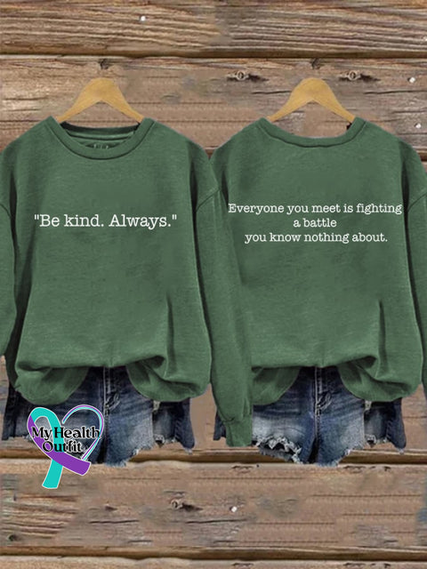 Retro Everyone You Meet Is Fighting A Battle Know Nothing About Be Kind Always Print Sweatshirt