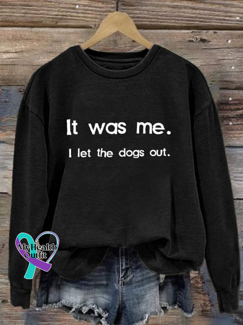 Retro It Was Me I Let The Dogs Out Print Sweatshirt Black / S