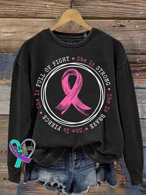 She Is FULL OF FIGHT STRONG BRAVE FIERCE Breast Cancer Awareness Print Casual Sweatshirt Black / S