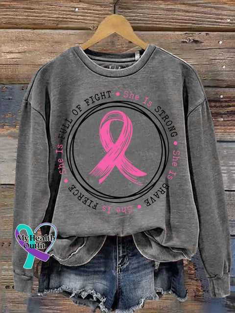 She Is FULL OF FIGHT STRONG BRAVE FIERCE Breast Cancer Awareness Print Casual Sweatshirt Grey / S