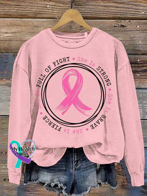 She Is FULL OF FIGHT STRONG BRAVE FIERCE Breast Cancer Awareness Print Casual Sweatshirt LightPink / S