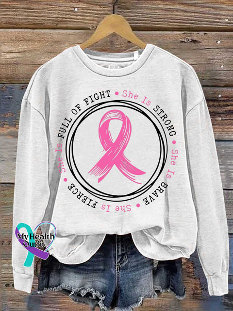 She Is FULL OF FIGHT STRONG BRAVE FIERCE Breast Cancer Awareness Print Casual Sweatshirt White / S