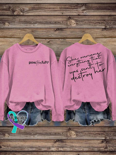 She Over Came Everything That Was Sent To Destroy Her Casual Sweatshirt Pink / S