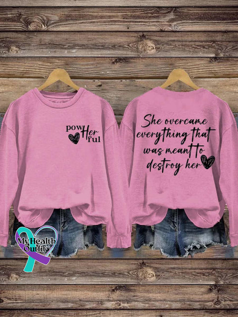 She Over Came Everything That Was Sent To Destroy Her Casual Sweatshirt Pink / S
