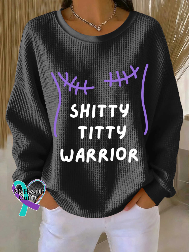 SHITTY TITTY WARRIOR Breast Cancer Awareness Casual Waffle Sweatshirt Black / S