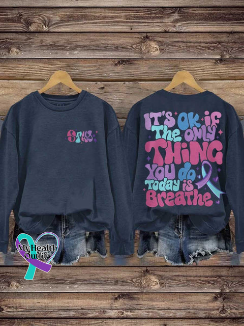Stay It’s Ok If The Only Thing You Do Today Is Breathe Suicide Prevention Awareness Casual