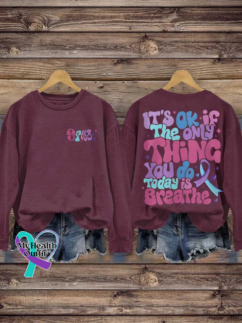 Stay It’s Ok If The Only Thing You Do Today Is Breathe Suicide Prevention Awareness Casual