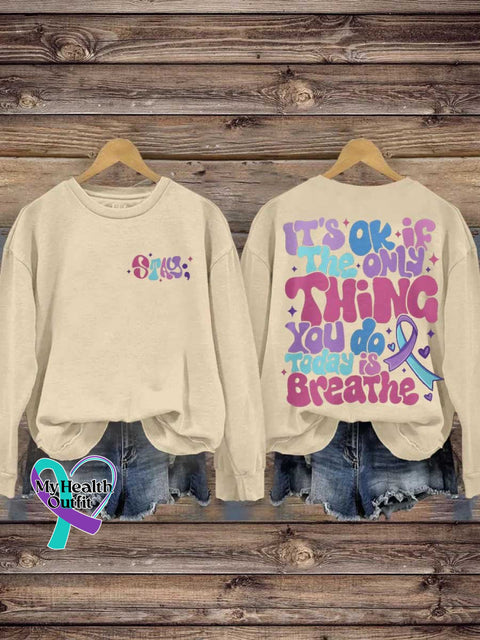 Stay It’s Ok If The Only Thing You Do Today Is Breathe Suicide Prevention Awareness Casual