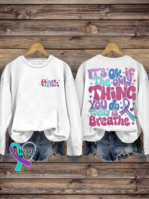Stay It’s Ok If The Only Thing You Do Today Is Breathe Suicide Prevention Awareness Casual
