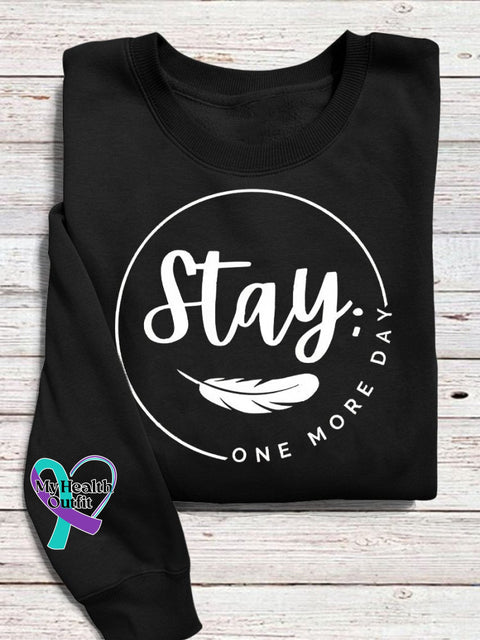 Stay One More Day Semi Colon Semicolon Suicide Prevention Awareness Print Casual Sweatshirt Black /