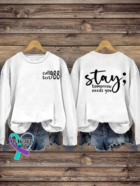 Stay Semicolon Suicide Prevention Awareness 988 Lifeline Print Casual Sweatshirt White / S