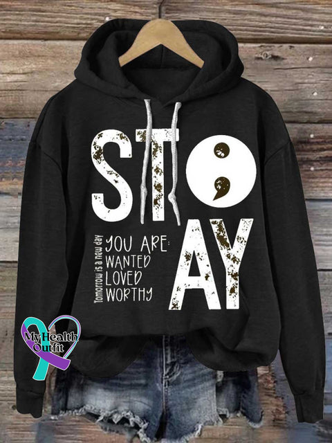 Stay Semicolon Tomorrow Is A New Day You Are Wanted Loved Worthy Mental Health Awareness Suicide