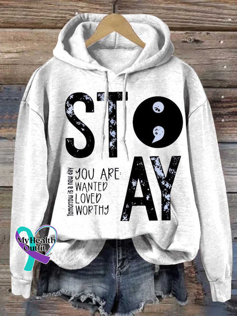 Stay Semicolon Tomorrow Is A New Day You Are Wanted Loved Worthy Mental Health Awareness Suicide