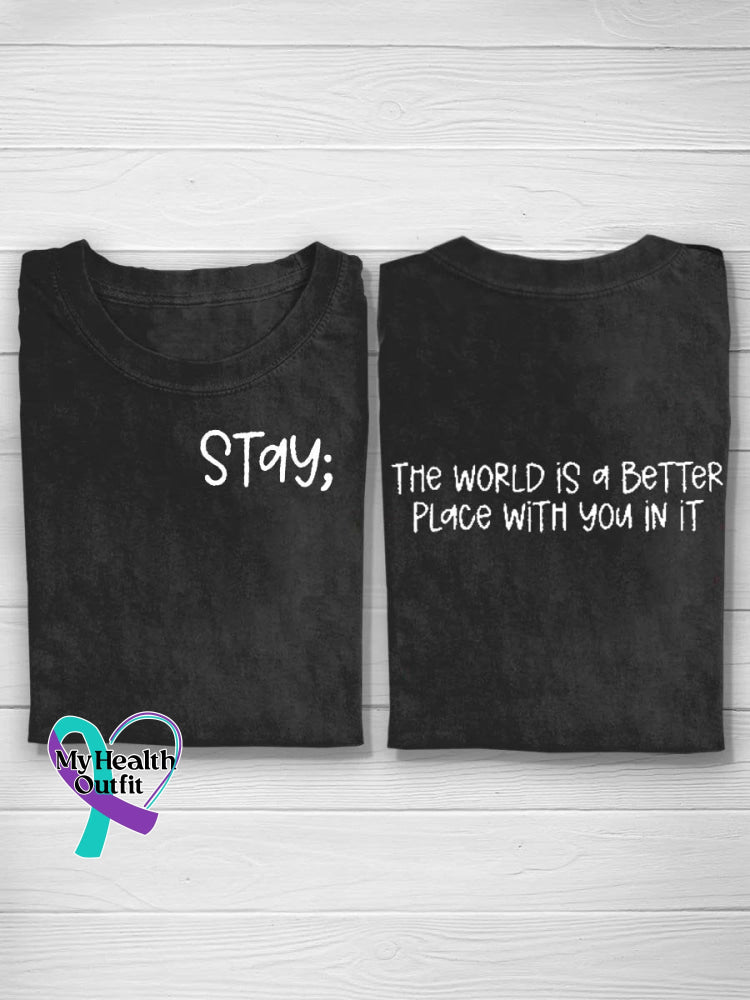 Stay The World Is Better With You In It T-Shirt Black / S