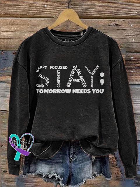 Stay Tomorrow Needs You Mental Health Awareness Pattern Print Casual Sweatshirt Black / S