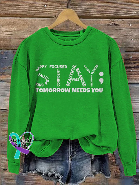 Stay Tomorrow Needs You Mental Health Awareness Pattern Print Casual Sweatshirt Green / S