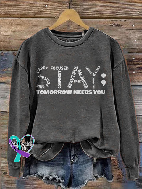 Stay Tomorrow Needs You Mental Health Awareness Pattern Print Casual Sweatshirt Grey / S